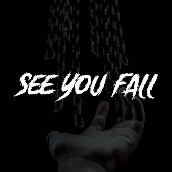 See You Fall by Invasion Of Chaos