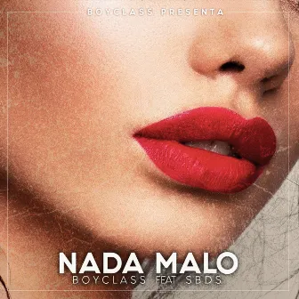 Nada Malo by Boyclass