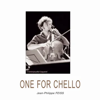 One For Cello by Jean Philippe Feiss