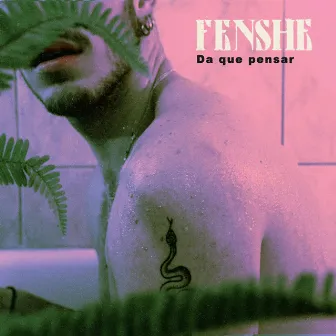 Da que pensar by FENSHE