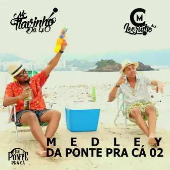 Medley da Ponte pra Cá 02 by Mc Flavinho da 40