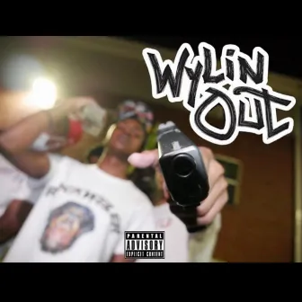 Wylin' Out by Chaxe Chexx