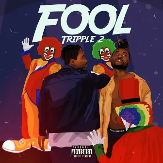 Fool by Tripple 2