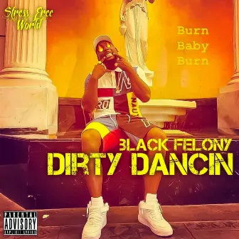 Dirty Dancin' by Black Felony