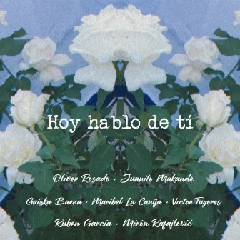 Hoy Hablo de Ti by Miron Rafajlovic