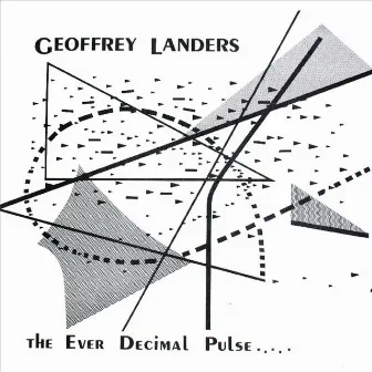 The Ever Decimal Pulse by Geoffrey Landers