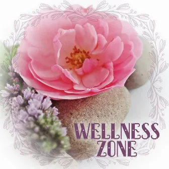 Wellness Zone - Body Scrub, Essential Oils to Hydrating, Regenerating Lotion, Refreshing Water, Silent Music Calms, Getting Rid of Stress by Wellness Spa Sanctuary