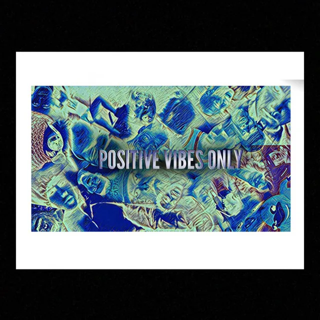 Positive Vibes Only