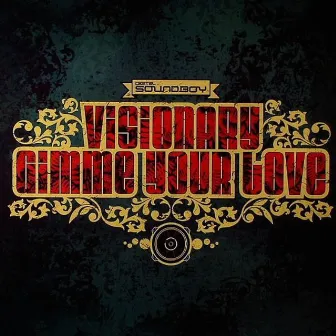 Gimme Your Love / Jungle Rock by Visionary