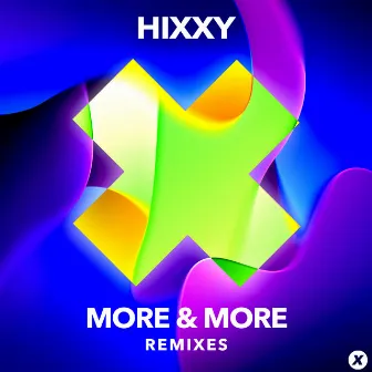 More & More (Remixes) by Hixxy