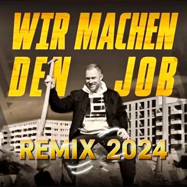 Wir machen den Job 2024 - Remix