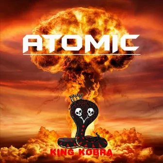 Atomic by King Kobra Official