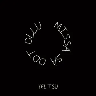 Missä sä oot ollu? by YBN YELT$U