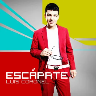 Escápate - Single by Luis Coronel