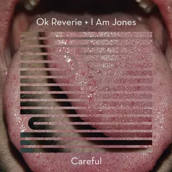 Careful by Ok Reverie