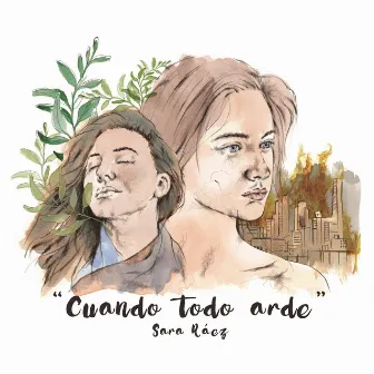 Cuando Todo Arde by Sara Ráez