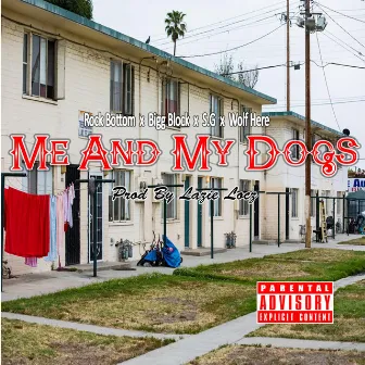 Me and My Dogs by Rock Bottom