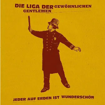 Jeder auf Erden ist wunderschön by Die Liga der gewöhnlichen Gentlemen