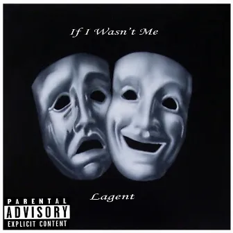 If I Wasn't Me by L'agent