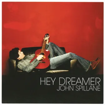 Hey Dreamer by John Spillane