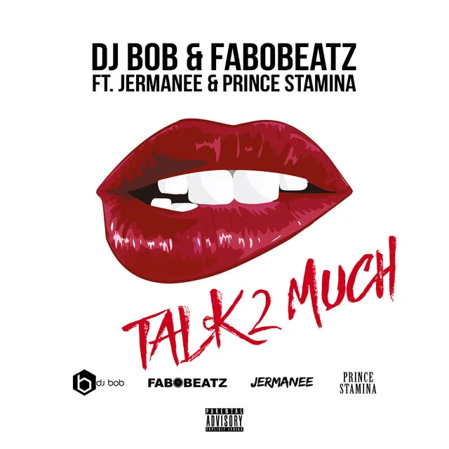 Talk 2 Much (feat. Jermanee & Prince Stamina)