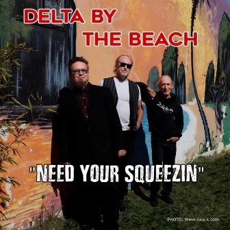 Need Your Squeezin by Delta by the Beach