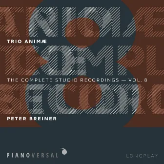 Trio Animæ: Complete Studio Recordings, Vol. 8 by Jean-Christophe Gawrysiak