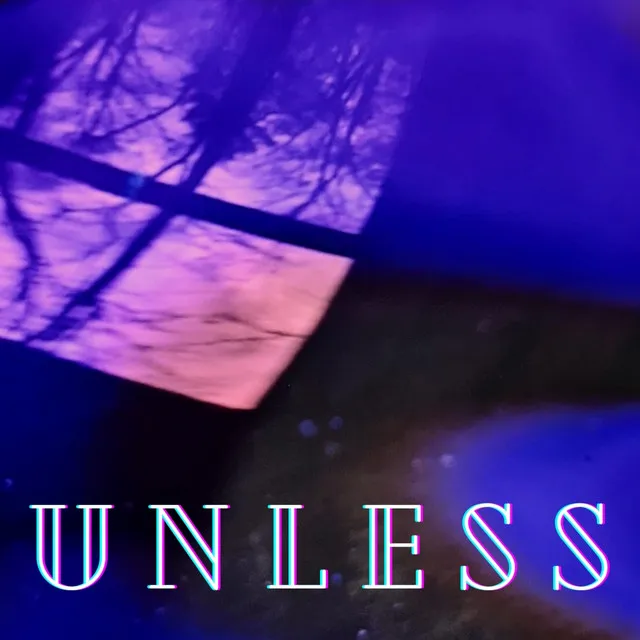 UNLESS