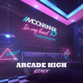 In My Head (feat. King Protea) [Arcade High Remix] by Arcade High