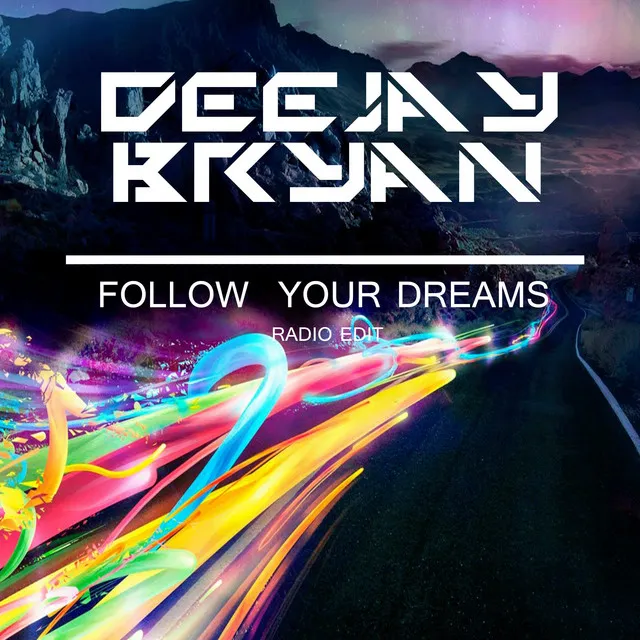 Follow Your Dreams - Radio Edit