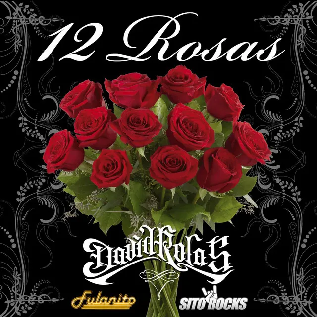 12 Rosas (feat. Fulanito & Sito Rocks)