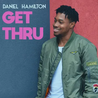 Get Thru by Daniel Hamilton