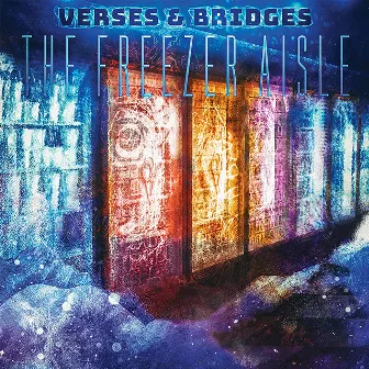 The Freezer Aisle by Verses & Bridges