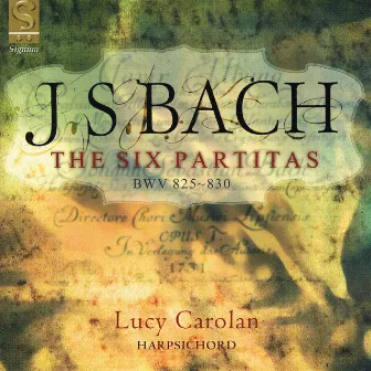 J. S. Bach: The Six Partitas BWV 825-830 by Lucy Carolan