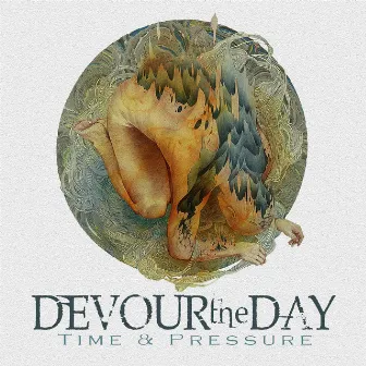 Time & Pressure (Deluxe Edition) by Devour the Day