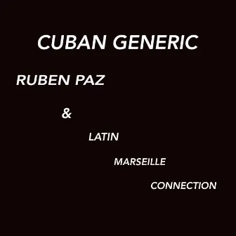 Cuban Generic by Ruben Paz