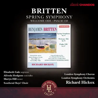 Britten: Spring Symphony, Welcome Ode & Psalm 150 by Alfreda Hodgson