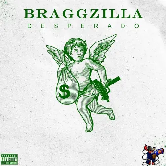 Desperado by Braggzilla