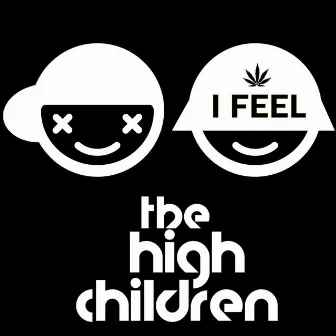 I Feel by The High Children