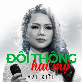 Đồi thông hai mộ - Mai Kiều by 