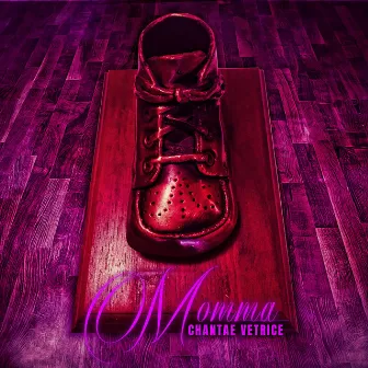 Momma by Chantae Vetrice