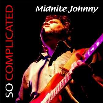 So Complicated by Midnite Johnny