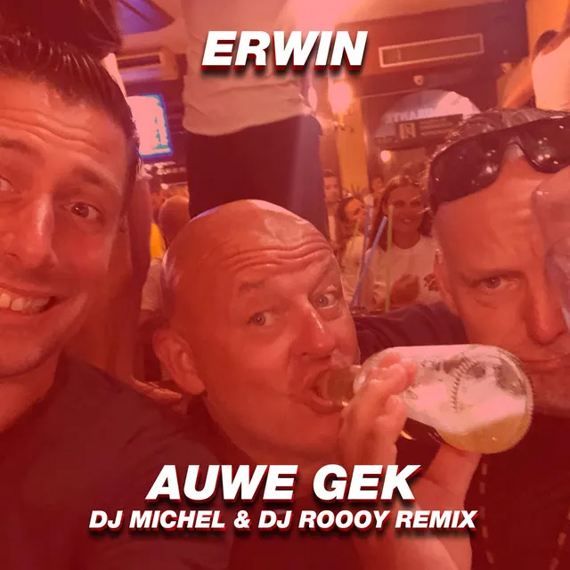 Auwe Gek (DJ Michel & DJ Roooy Remix)