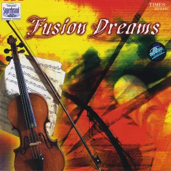 Fusion Dreams by Jyotsna Srikanth