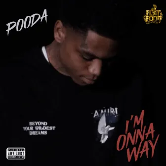 I'm Onna Way by Pooda