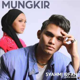 Mungkir by Syahmi Irfan