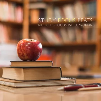 Study Focus Beats by Music To Focus While Working