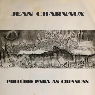 Prelúdio para as Crianças by Jean Charnaux