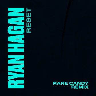 Reset (Rare Candy Remix) by Ryan Hagan