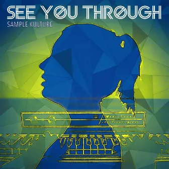 See You Through by Sample Kulture